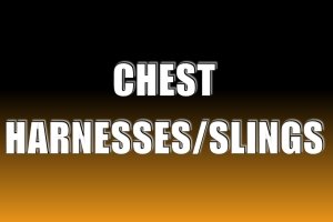 Chest Harnesses / Slings